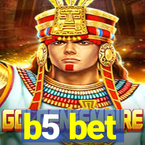 b5 bet